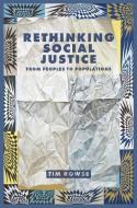 Rethinking Social Justice di Tim Rowse edito da Aboriginal Studies Press