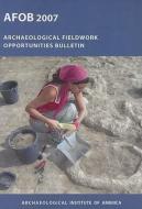 Archaeological Fieldwork Opportunities Bulletin edito da Archaeological Institute of America