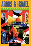 Arabs and Israel for Beginners di Ron David edito da For Beginners