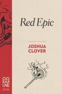 Red Epic di Joshua Clover edito da Commune Editions