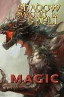 Shadow, Sword & Spell: Magic di Richard Iorio II edito da Rogue Games, Inc.