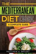 The Mediterranean Diet di Matthew A Bryant edito da CAC Publishing LLC