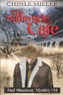 The Sunnyside Cafe di Chinle Miller edito da YELLOW CAT PUB