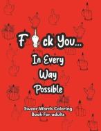 Fxck You...: In Every Way Possible di Princess Bray edito da LIGHTNING SOURCE INC