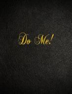 Do Me: 108 Page Blank Lined Notebook di Belnat Pro edito da Createspace Independent Publishing Platform