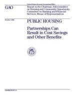 Rced-97-11 Public Housing: Partnerships Can Result in Cost Savings and Other Benefits di United States General Acco Office (Gao) edito da Createspace Independent Publishing Platform