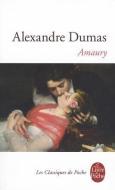 Amaury di Alexandre Dumas edito da LIVRE DE POCHE