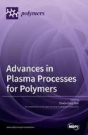 Advances in Plasma Processes for Polymers edito da MDPI AG
