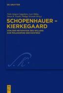 Schopenhauer - Kierkegaard: Von Der Metaphysik Des Willens Zur Philosophie Der Existenz edito da Walter de Gruyter