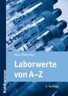 Laborwerte von A-Z di Marc Deschka edito da Kohlhammer W.
