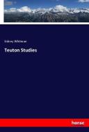 Teuton Studies di Sidney Whitman edito da hansebooks