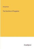 The Doctrine of Purgation di Anonymous edito da Anatiposi Verlag