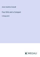 Four Girls and a Compact di Annie Hamilton Donnell edito da Megali Verlag