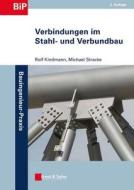 Verbindungen im Stahl- und Verbundbau di Rolf Kindmann, Michael  Stracke edito da Ernst & Sohn