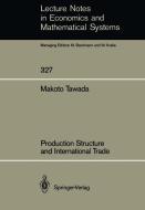 Production Structure and International Trade di Makoto Tawada edito da Springer Berlin Heidelberg