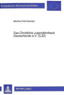 Das Christliche Jugenddorfwerk Deutschlands e.V. (CJD) di Martina Pohl edito da Lang, Peter GmbH