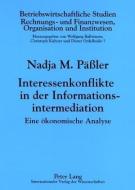 Interessenkonflikte in der Informationsintermediation di Nadja M. Päßler edito da Lang, Peter GmbH