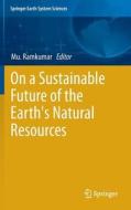 On a Sustainable Future of the Earth's Natural Resources edito da Springer-Verlag GmbH