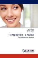 Transposition - a review di Ashish Gupta, Sheeba Gupta, Shivani Hooda edito da LAP Lambert Academic Publishing