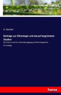 Beiträge zur Ethnologie und darauf begründete Studien di A. Bastian edito da hansebooks