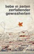 Liebe in Zeiten zerfallender Gewissheiten di Ulf Hempler edito da Books on Demand