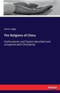 The Religions of China di James Legge edito da hansebooks