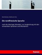 Die nordfriesische Sprache di Bende Bendsen, Matthias De Vries edito da hansebooks