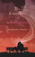 Die Einsamkeit ist mohnblumenrot di Stephanie Dorka edito da Books on Demand