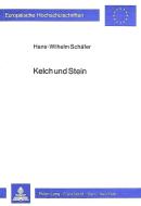 Kelch und Stein di Hans-Wilhelm Schäfer edito da Lang, Peter GmbH