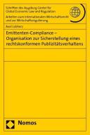 Emittenten-Compliance - Organisation zur Sicherstellung eines rechtskonformen Publizitätsverhaltens di Axel Lebherz edito da Nomos Verlagsges.MBH + Co