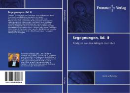 Begegnungen, Bd. II di Gottfried Zurbrügg edito da Fromm Verlag
