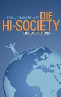 Die Hi-Society di Erik v. Grawert-May edito da Books on Demand