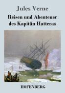 Reisen und Abenteuer des Kapitän Hatteras di Jules Verne edito da Hofenberg