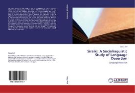 Siraiki: A Sociolinguistic Study of Language Desertion di Saiqa Asif edito da LAP Lambert Academic Publishing