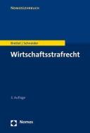 Wirtschaftsstrafrecht di Hauke Brettel, Hendrik Schneider edito da Nomos Verlagsges.MBH + Co