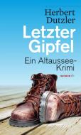 Letzter Gipfel di Herbert Dutzler edito da Haymon Verlag