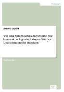 Was sind Sprachstandsanalysen und wie lassen sie sich gewinnbringend für den Deutschunterricht einsetzen di Andreas Leipold edito da Diplom.de