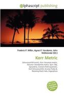 Kerr Metric edito da Alphascript Publishing
