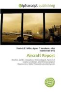 Aircraft Report di #Miller,  Frederic P. Vandome,  Agnes F. Mcbrewster,  John edito da Vdm Publishing House