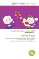 Anime Expo edito da Betascript Publishing