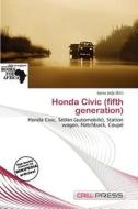 Honda Civic (fifth Generation) edito da Cred Press
