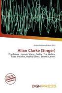 Allan Clarke (singer) edito da Dign Press