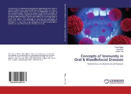 Concepts of Immunity in Oral & Maxillofacial Diseases di Pooja Muley, Lata Kale, Kailash Itke edito da LAP Lambert Academic Publishing