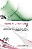 Marine Air Control Group 28 edito da Cred Press