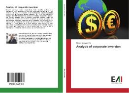 Analysis of corporate inversion di Mircea Burjacovschi edito da Edizioni Accademiche Italiane