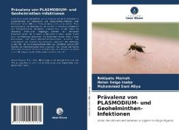 Pravalenz Von Plasmodium- Und Geohelminthen-infektionen di Rekiyatu Momoh, Helen Ileigo Inabo, Muhammad Sani Aliyu edito da Verlag Unser Wissen