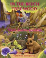 In the Beech Tree Wood di Mark Robert Franklin edito da LIGHTNING SOURCE UK LTD