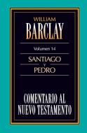 Comentario al N.T. Vol. 14 - Santiago y Pedro di William Barclay edito da CLIE