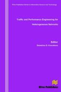 Traffic and Performance Engineering for Heterogeneous Networks edito da River Publishers