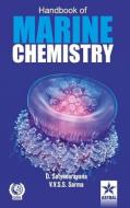 Handbook Of Marine Chemistry di Dr D. Satyanarayana edito da Astral International